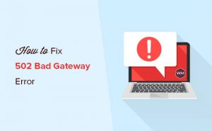 khắc phục lỗi 502 bad gateway