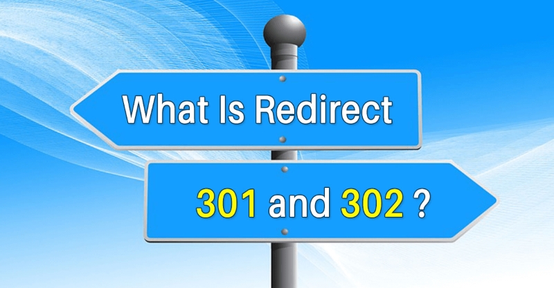 Cách phân biệt redirect 301 và 302 tốt nhất