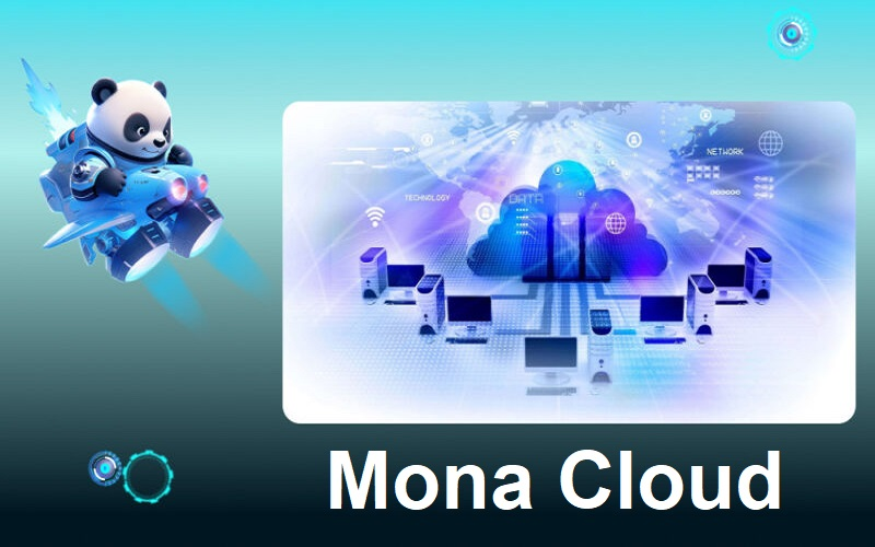 Tổng quan về Mona Cloud