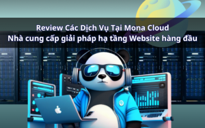 review dịch vụ tại Mona Cloud
