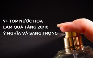 Top nước hoa làm quà tặng 20/10