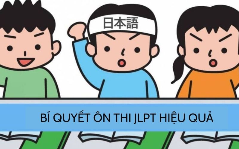 Bí quyết ôn thi JLPT hiệu quả