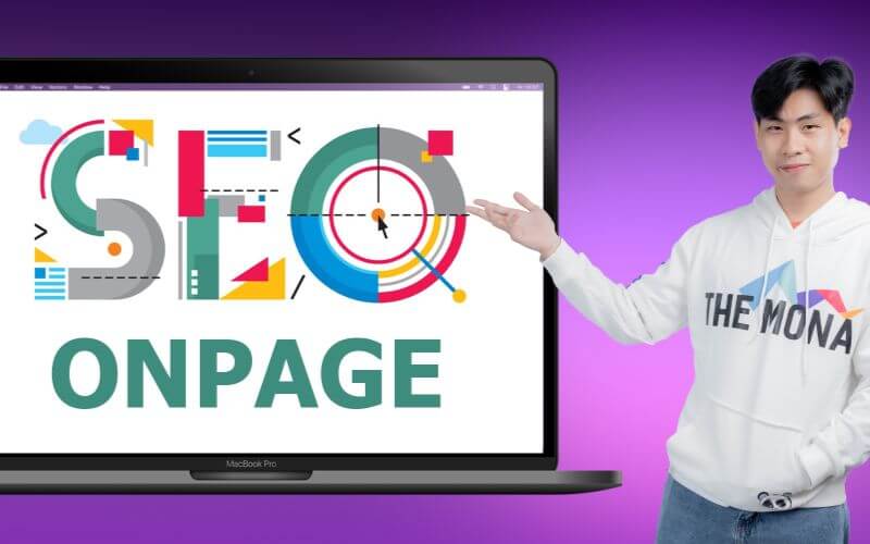 Tổng hợp 10+ yếu tố SEO Onpage quan trọng 