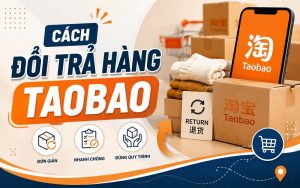 cách đổi trả hàng Taobao